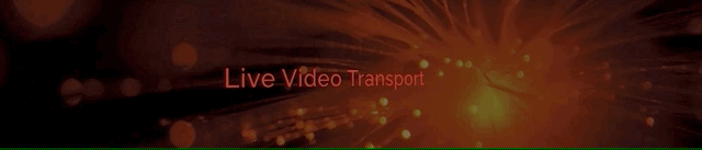 animated image of homepage headline: Live Video Transport, full width 1024